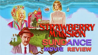 Strawberry Mansion  Movie Review Sundance 2021