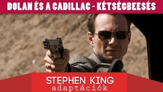 Stephen King sorozat  Dolan s a Cadillac  Ktsgbeess