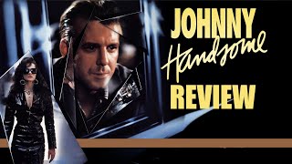 Johnny Handsome  1989  Movie Review  Imprint  168  Bluray  Lets Imprint  Walter Hill 