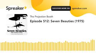 Episode 512 Seven Beauties 1975