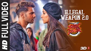 Full Video Illegal Weapon 20Street Dancer 3D Varun DShraddha KNoraTanishk BJasmine SGarry S