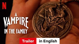 A Vampire in the Family  Trailer in English  Netflix