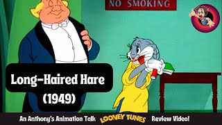 Masterpiece Unveiled LongHaired Hare 1949 Looney Tunes Review