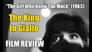 The Girl Who Knew Too Much 1963  TheKingInGiallo REVIEW