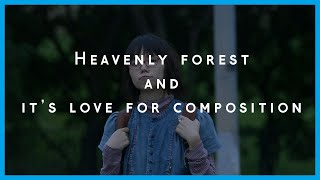 Heavenly Forest and its Love for Composition