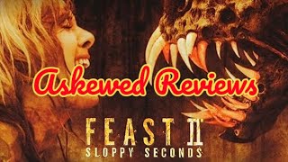 Feast II Sloppy Seconds 2008  Askewed Review