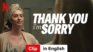 Thank You Im Sorry Clip  Trailer in English  Netflix