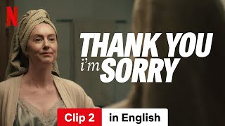 Thank You Im Sorry Clip 2  Trailer in English  Netflix