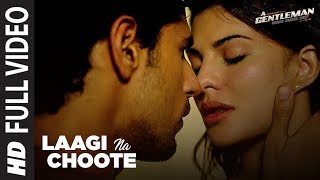 Laagi Na Choote Full Song  A GentlemanSSR  Sidharth Jacqueline  Arijit Singh Shreya  Raj  DK