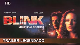 Blink  Num Piscar de Olhos 1993 Trailer Legendado