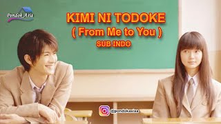 LIVE ACTION KIMI NI TODOKE  FROM ME TO YOU 2010 SUB INDO