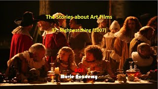 The Stories about Art Films 37 Nightwatching 2007 ACJ Movie Academy