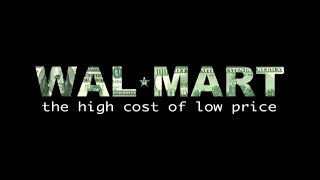 WalMart The High Cost of Low Price 2005 Documentary Trailer