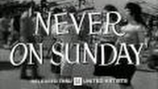 NEVER ON SUNDAY TRAILER