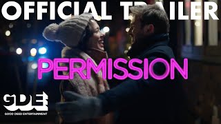 Permission 2018 Official Trailer HD Romantic Comedy Movie