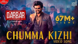 DARBAR Tamil  Chumma Kizhi Video Song  Rajinikanth  AR Murugadoss  Anirudh  Subaskaran