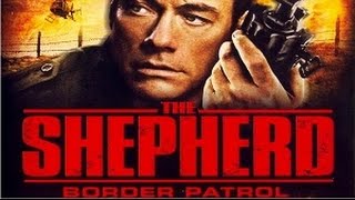 The Shepherd Border Patrol 2008 Movie Review