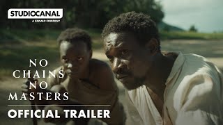 NO CHAINS NO MASTERS  Official Trailer  STUDIOCANAL