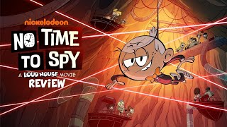 No Time to Spy A Loud House Movie 2024  Review