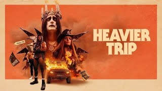 HEAVIER TRIP 2024 l OFFICIAL TRAILER 4K