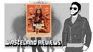 Heavier Trip 2024  Wasteland Film Review