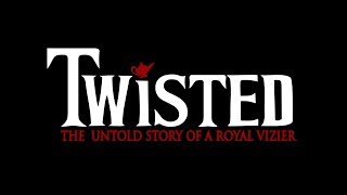 Twisted The Untold Story of a Royal Vizier Whole Show