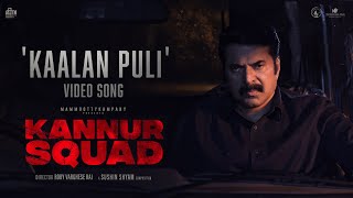 Kaalan Puli Full Video Song  Kannur Squad  Mammootty  Roby Varghese Raj  Sushin Shyam