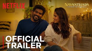 Nayanthara Beyond the Fairy Tale  Official Trailer  Netflix India