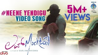 Love Mocktail  Neene Yendigu Video Song  Krishna Milana  Raghu Dixit  Raghavendra Kamath