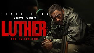 Luther The Fallen Sun 2023 Movie  Idris Elba Cynthia Erivo Dermot  Facts  Review