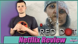 Red Dot 2021 Netflix Movie Review