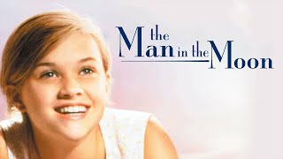 The Man in the Moon 1991 Movie  Sam Waterston Tess Harper Gail Strickland  Review and Facts