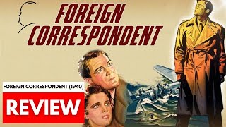 Foreign Correspondent 1940  Movie Review