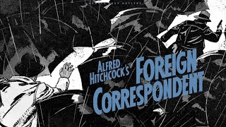 Foreign Correspondent 1940  Alfred Hitchcock  ArtRust Play