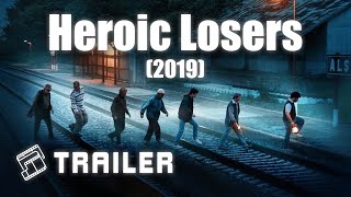  Heroic Losers 2019  Official Trailer  MTDb  Movie Trailers Database