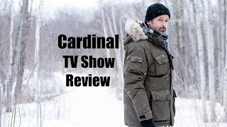 Cardinal  TV Show Review