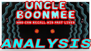 Analyzing Uncle Boonmee Who Can Recall His Past Lives