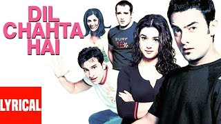 Dil Chahta Hai Title Song Lyrical Video  Shankar MahadevanAamir KhanAkshaye KhannaSaif Ali Khan