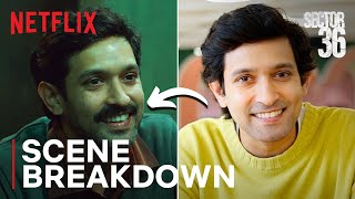 Vikrant Massey Breaks Down Scenes from Sector 36  Netflix India