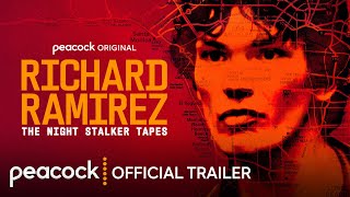 Richard Ramirez The Night Stalker Tapes  Official Trailer  Peacock Original