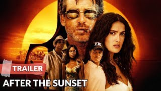 After the Sunset 2004 Trailer  Pierce Brosnan  Salma Hayek