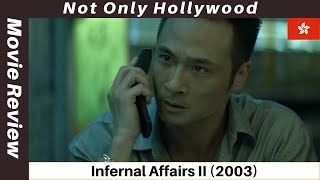 Infernal Affairs II 2003  Movie Review  Hong Kong  A solid sequel except for Edison Chen