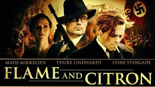 Flame  Citron 2008 Full Film Flammen and Citronen  WWII  Mads Mickkelson  Thure Lindhardt