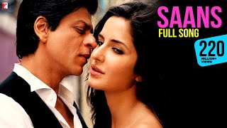 Saans Song  Jab Tak Hai Jaan  Shah Rukh Khan Katrina Kaif  A R Rahman Gulzar  Shreya Mohit