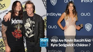 Who Are Kevin Bacon And Kyra Sedgwicks Children  1 Daughter And 1 Son
