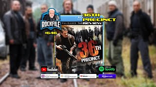 36th Precinct 2004 Review ROCKFILE Podcast 646