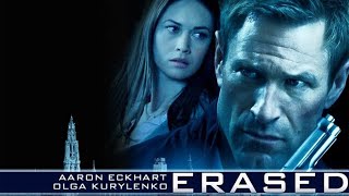 Erased 2012 Movie  Aaron Eckhart Liana Liberato Olga Kurylenko Neil N  Review and Facts