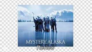 Mystery Alaska 1999 review