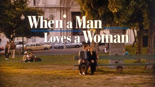 When A Man Loves A Woman  Trailer