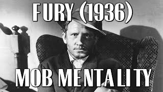 Fury 1936 Mob Mentality  Film Analysis